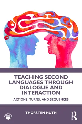 Huth |  Teaching Second Languages through Dialogue and Interaction | Buch |  Sack Fachmedien