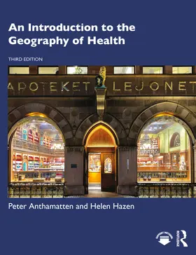 Anthamatten / Hazen |  An Introduction to the Geography of Health | Buch |  Sack Fachmedien