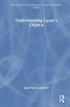 Lucchelli |  Understanding Lacan's Objet a | Buch |  Sack Fachmedien