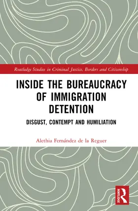 Fernandez de la Reguera / Fernández de la Reguera |  Inside the Bureaucracy of Immigration Detention | Buch |  Sack Fachmedien
