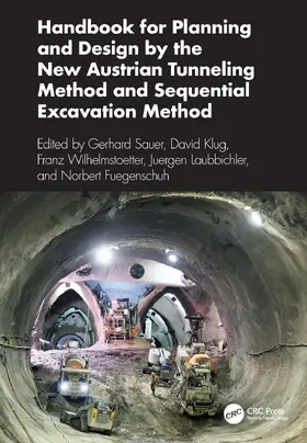 Sauer / Klug / Wilhelmstoetter |  Handbook for Planning and Design by the New Austrian Tunneling Method and Sequential Excavation Method | Buch |  Sack Fachmedien
