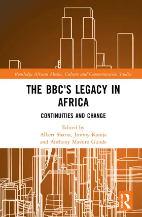 Sharra / Kainja / Gunde |  The BBC's Legacy in Africa | Buch |  Sack Fachmedien