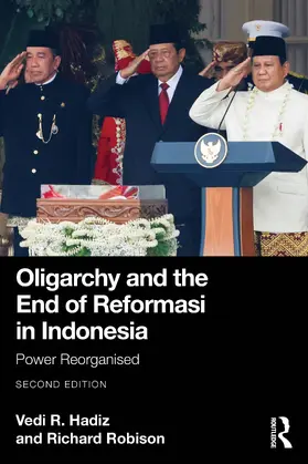 Hadiz / Robison |  Oligarchy and the End of Reformasi in Indonesia | Buch |  Sack Fachmedien