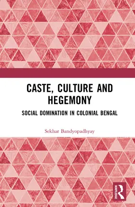 Bandyopadhyay |  Caste, Culture and Hegemony | Buch |  Sack Fachmedien