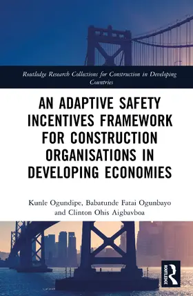 Ogunbayo / Ogundipe / Aigbavboa |  An Adaptive Safety Incentives Framework for Construction Organisations in Developing Economies | Buch |  Sack Fachmedien