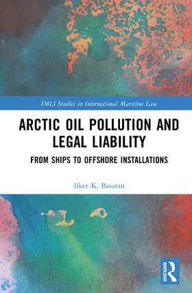 Basaran |  Arctic Oil Pollution and Legal Liability | Buch |  Sack Fachmedien