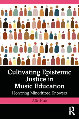 Hess |  Cultivating Epistemic Justice in Music Education | Buch |  Sack Fachmedien