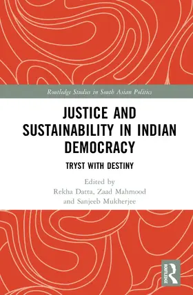 Datta / Mahmood / Mukherjee |  Justice and Sustainability in Indian Democracy | Buch |  Sack Fachmedien