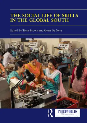 Brown / De Neve |  The Social Life of Skills in the Global South | Buch |  Sack Fachmedien