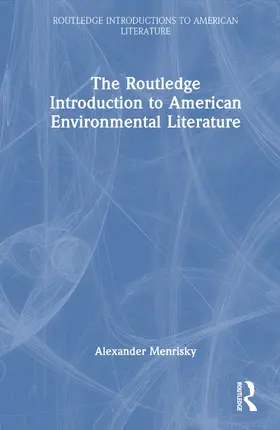 Menrisky |  The Routledge Introduction to American Environmental Literature | Buch |  Sack Fachmedien
