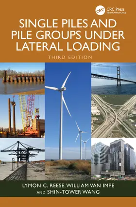 Reese / Van Impe / Wang |  Single Piles and Pile Groups Under Lateral Loading | Buch |  Sack Fachmedien
