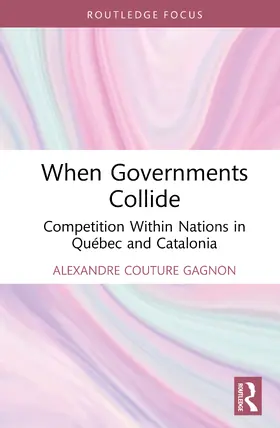 Couture Gagnon |  When Governments Collide | Buch |  Sack Fachmedien