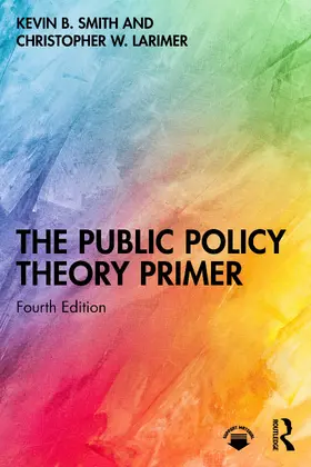 Larimer / B. Smith |  The Public Policy Theory Primer | Buch |  Sack Fachmedien