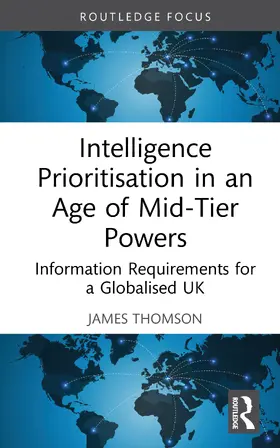 Thomson |  Intelligence Prioritisation in an Age of Mid-Tier Powers | Buch |  Sack Fachmedien