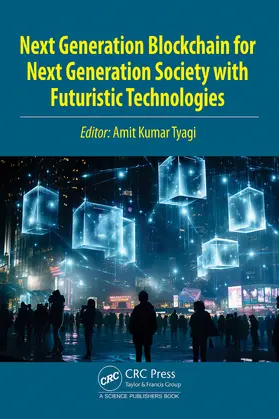 Tyagi |  Next Generation Blockchain for Next Generation Society with Futuristic Technologies | Buch |  Sack Fachmedien