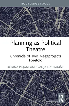 Pojani / Hautamäki |  Planning as Political Theatre | Buch |  Sack Fachmedien