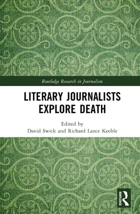 Swick / Keeble |  Literary Journalists Explore Death | Buch |  Sack Fachmedien