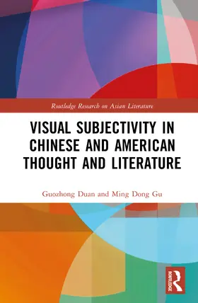 Duan / Dong Gu |  Visual Subjectivity in Chinese and American Thought and Literature | Buch |  Sack Fachmedien