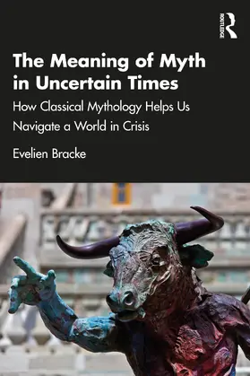 Bracke |  The Meaning of Myth in Uncertain Times | Buch |  Sack Fachmedien