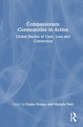 Hodges / Patel |  Compassionate Communities in Action | Buch |  Sack Fachmedien