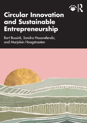 Bossink / Hoogstraaten / Hasanefendic |  Circular Innovation and Sustainable Entrepreneurship | Buch |  Sack Fachmedien