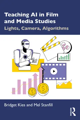 Kies / Stanfill |  Teaching AI in Film and Media Studies | Buch |  Sack Fachmedien