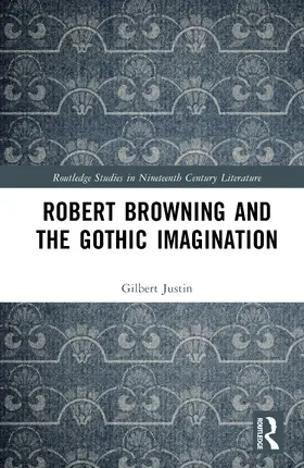 Gilbert |  Robert Browning and the Gothic Imagination | Buch |  Sack Fachmedien
