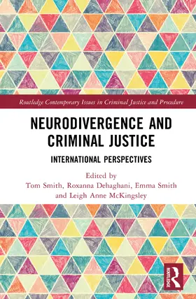 Smith / Dehaghani / McKingsley |  Neurodivergence and Criminal Justice | Buch |  Sack Fachmedien