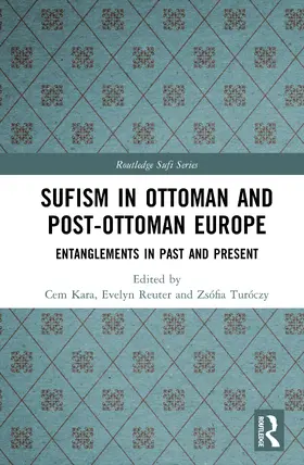 Kara / Reuter / Turoczy |  Sufism in Ottoman and Post-Ottoman Europe | Buch |  Sack Fachmedien