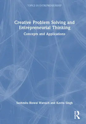 Singh / Biswal Waraich |  Creative Problem Solving and Entrepreneurial Thinking | Buch |  Sack Fachmedien