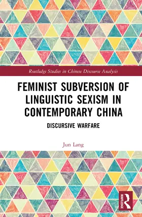 Lang |  Feminist Subversion of Linguistic Sexism in Contemporary China | Buch |  Sack Fachmedien