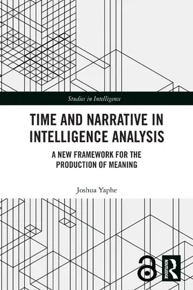 Yaphe |  Time and Narrative in Intelligence Analysis | Buch |  Sack Fachmedien