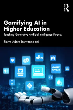 Adare-Tasiwoopa ápi |  Gamifying AI in Higher Education | Buch |  Sack Fachmedien