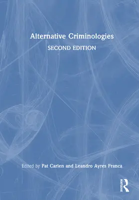 Carlen / Ayres França |  Alternative Criminologies | Buch |  Sack Fachmedien