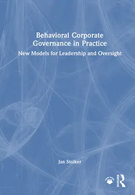 Stolker |  Behavioral Corporate Governance in Practice | Buch |  Sack Fachmedien