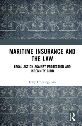 Firinciogullari |  Maritime Insurance and the Law | Buch |  Sack Fachmedien