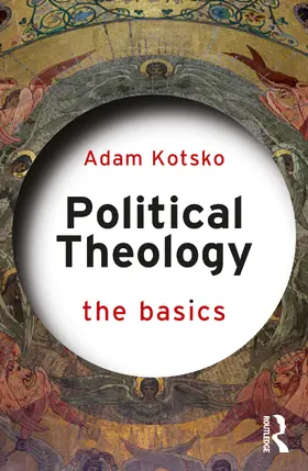 Kotsko |  Political Theology: The Basics | Buch |  Sack Fachmedien