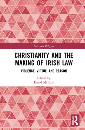 McIlroy |  Christianity and the Making of Irish Law | Buch |  Sack Fachmedien