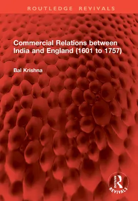 Krishna |  Commercial Relations between India and England (1601 to 1757) | Buch |  Sack Fachmedien