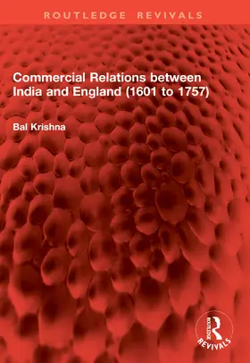 Krishna |  Commercial Relations between India and England (1601 to 1757) | Buch |  Sack Fachmedien