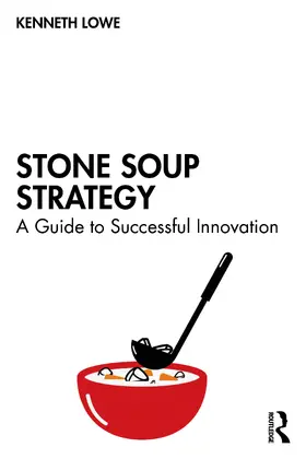 Lowe | Stone Soup Strategy | Buch | 978-1-041-03814-6 | www.sack.de