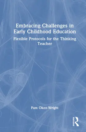 Oken-Wright |  Embracing Challenges in Early Childhood Education | Buch |  Sack Fachmedien