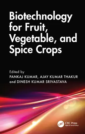 Kumar Thakur / Kumar / Kumar Srivastava |  Biotechnology for Fruit, Vegetable and Spice Crops | Buch |  Sack Fachmedien