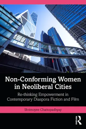 Chattopadhyay | Non-Conforming Women in Neoliberal Cities | Buch | 978-1-041-03881-8 | www.sack.de