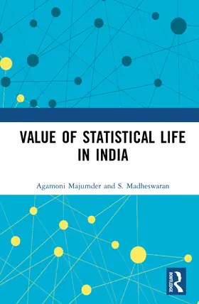 Majumder / Madheswaran |  Value of Statistical Life in India | Buch |  Sack Fachmedien