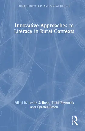 Rush / Reynolds / Brock |  Innovative Approaches to Literacy in Rural Contexts | Buch |  Sack Fachmedien
