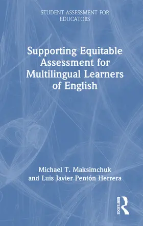 Penton Herrera / Maksimchuk / Pentón Herrera |  Supporting Equitable Assessment for Multilingual Learners of English | Buch |  Sack Fachmedien