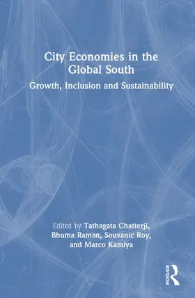 Chatterji / Roy / Kamiya |  City Economies in the Global South | Buch |  Sack Fachmedien