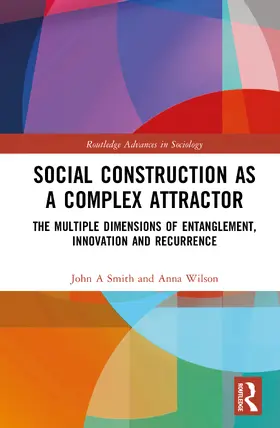 Smith / Wilson |  Social Construction as a Complex Attractor | Buch |  Sack Fachmedien