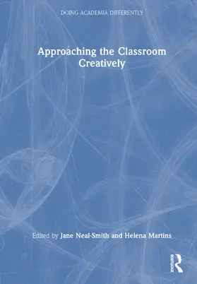 Neal-Smith / Martins |  Approaching the Classroom Creatively | Buch |  Sack Fachmedien